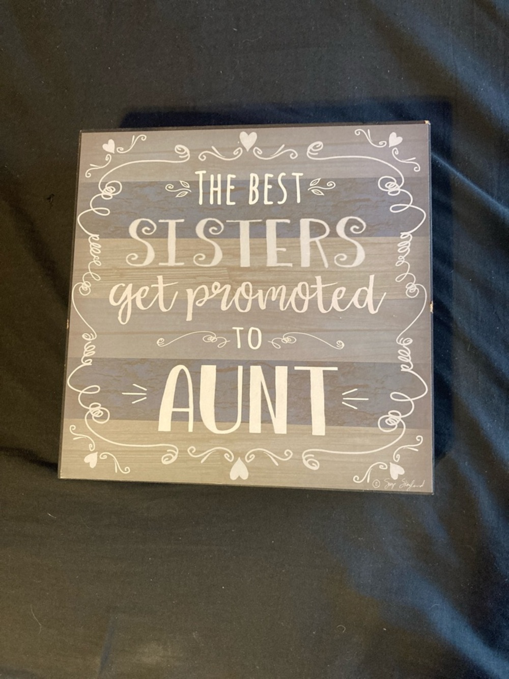 "The Best Sisters Get Promoted to Aunt" Wood Sign - Neutral Gray